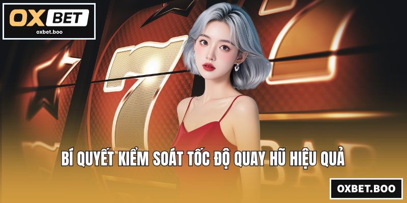 Bí quyết kiểm soát tốc độ quay hũ hiệu quả