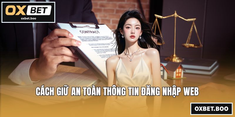 Cách giữ an toàn thông tin đăng nhập web