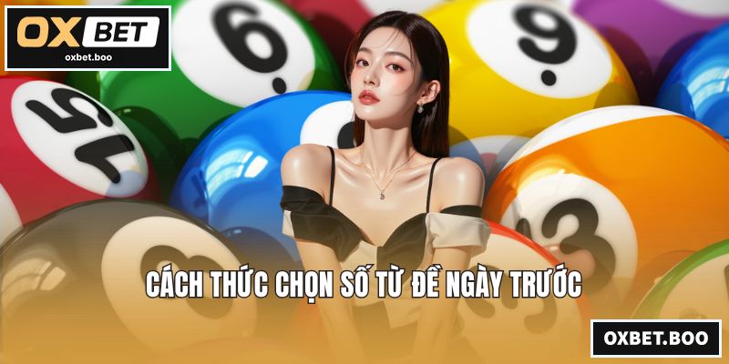 Cách thức chọn số từ đề ngày trước