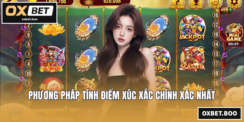 Phương pháp tính điểm xúc xắc chính xác nhất