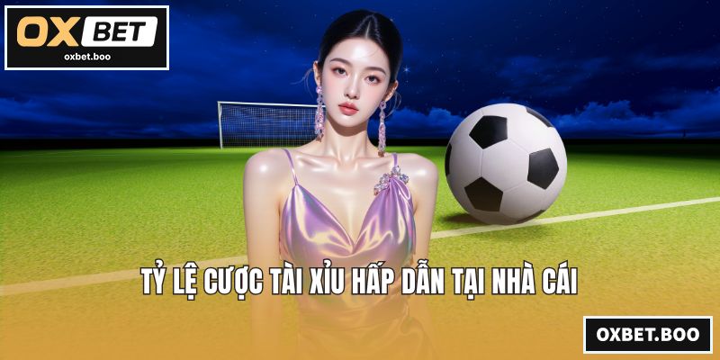 Tỷ lệ cược tài xỉu hấp dẫn tại nhà cái